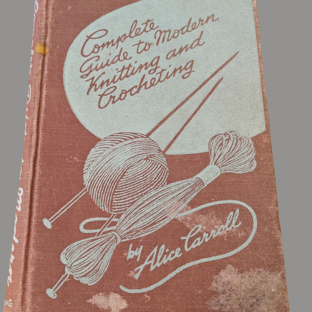 Complete Guide to Modern Knitting and Crocheting Book Lillians Littles